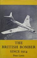 Book cover of The British Bomber since 1914 - Sixty Years of Design and Development  by LEWIS, Peter 